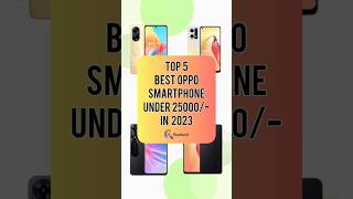 TOP 5 Best OPPO Smartphone Under 25000 In 2023  Realtech [upl. by Kcirdahc]