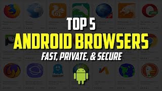 Top 5 Best Web Browsers for Android [upl. by Pamella]