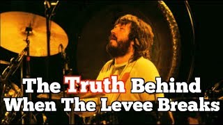 The TRUTH Behind Led Zeppelin When The Levee Breaks [upl. by Lutero912]