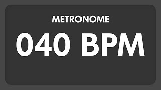 40 BPM  Metronome [upl. by Mixam]