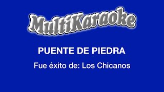 Puente De Piedra  Multikaraoke  Fue Éxito De Los Chicanos [upl. by Kynthia686]