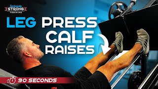 Calf Raises on the Leg Press 90 Second Instruction [upl. by Latnahs]