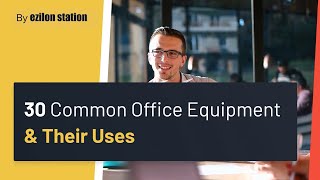 30 Common Office Equipment amp Their Uses [upl. by Gascony]