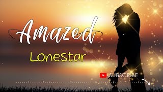 Amazed  Lonestar Lyrics [upl. by Eislel358]