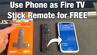 Fire TV Stick How to Setup amp Use Phone as Remote for FREE iPhones amp Android Phones [upl. by Leizar]