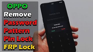 OPPO Remove Password Pattern Pin Lock amp Bypass Google Account  NOT BOX  NO TOOLS 2021 [upl. by Teteak723]