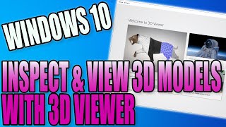 3D Viewer Inspect amp View 3D Models In Windows 10 [upl. by Lois88]