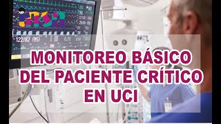 Monitoreo Básico del Paciente Crítico en UCI  Telecapacitación INSN [upl. by Ycnej]