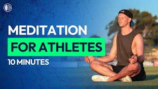 Meditation for Athletes  10 minutes Guided Meditation [upl. by Acired]