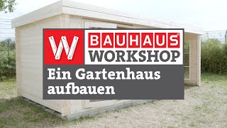 HolzGartenhaus aufbauen Anleitung  BAUHAUS Workshop [upl. by Nyram]