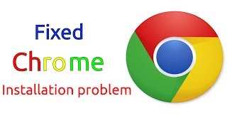 How to fix chrome installation problem in windows [upl. by Elades]