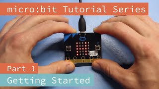 microbit Tutorial Series Part 1 Getting Started [upl. by Llennej715]