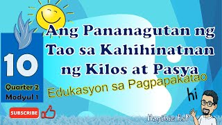 EsP 10 Q2 Modyul 1  Ang Pananagutan ng Tao sa Kahihinatnan ng Kilos at Pasya  Part 1 [upl. by Nameerf164]