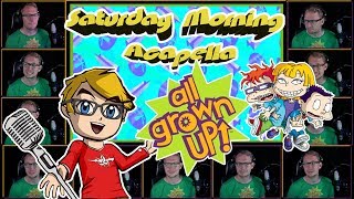 All Grown Up Theme  Saturday Morning Acapella [upl. by Ahtanamas]