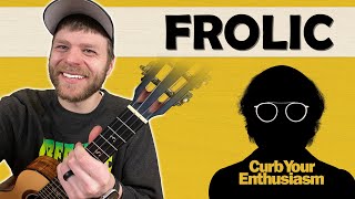 Curb Your Enthusiasm Theme Frolic  Ukulele Tutorial [upl. by Iat]