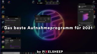 Das BESTE KOSTENLOSE Aufnahmeprogramm für 2021 I Windows 10 I Deutsch [upl. by Sergias465]