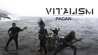 VITALISM  PAGAN PART II  OFFICIAL MUSIC VIDEO [upl. by Illac487]