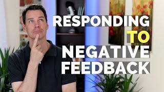 How to Respond to Negative Feedback [upl. by Nodlehs]