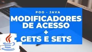 POO  Java Aula 3  Modificadores de Acesso  Métodos Get e Set [upl. by Gitel]