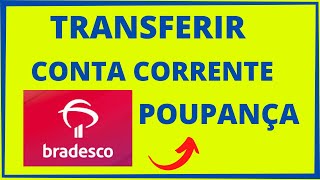 BRADESCO TRANSFERIR CONTA CORRENTE POUPANÇA [upl. by Refinnej895]