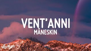 Måneskin  VENTANNI LyricsTesto [upl. by Valenza591]