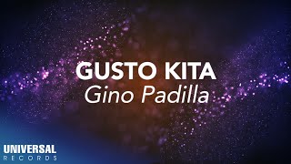 Gino Padilla  Gusto Kita Official Lyric Video [upl. by Anitsyrc]