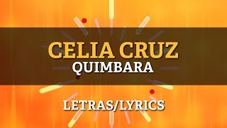 Celia Cruz  Quimbara Letra Oficial [upl. by Merth]