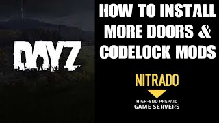 Beginners Guide How To Install More Doors amp Code Lock DayZ PC Steam Workshop Mods On Private Server [upl. by Inail59]