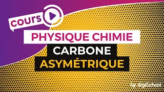 Carbone asymétrique  PhysiqueChimie  Terminale S  digiSchool [upl. by Ylrebmic]