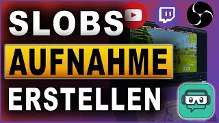 STREAMLABS OBS AUFNEHMEN  TUTORIAL 2018  Deutsch  German [upl. by Noeht621]