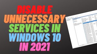 Disable Unnecessary Services in Windows 10 in 2021 [upl. by Yenetruoc]