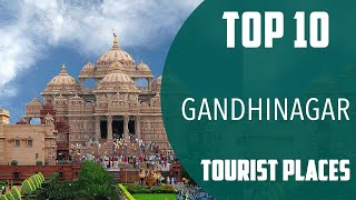 Top 10 Best Tourist Places to Visit in Gandhinagar  India  English [upl. by Nowaj146]