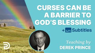 Curses Can Be A Barrier To God’s Blessing For People  Derek Prince [upl. by Bander]