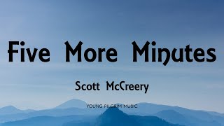 Scott McCreery  Five More Minutes Lyrics [upl. by Anir]