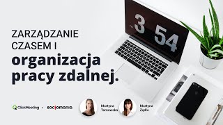 Webinar Zarządzanie czasem i organizacja pracy zdalnej [upl. by Dray]