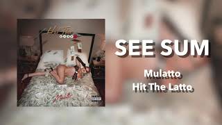 Mulatto  See Sum Official Audio [upl. by Mikael451]