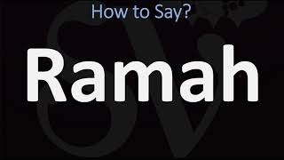 How to Pronounce Ramah CORRECTLY [upl. by Bradley]