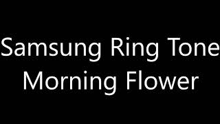 Samsung ringtone  Morning Flower [upl. by Cassy413]