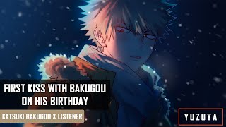 First Kiss With Bakugou On His Birthday ASMR  Katsuki Bakugou x Listener Music Birthday [upl. by Isla]