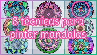 8 Técnicas diferentes para pintar mandalas  Colorful Mandalas [upl. by Sherye]