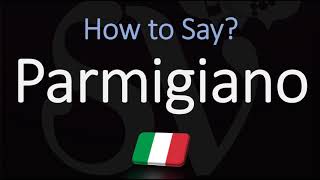 How to Pronounce Parmigiano Cheese CORRECTLY Parmesan in Italian Pronunciation [upl. by Elianore]