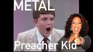 Child Preacher goes METAL on Oprah [upl. by Mirth]