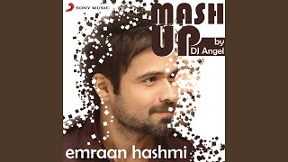 Emraan Hashmi Mashup By DJ Angel [upl. by Sedgewake]