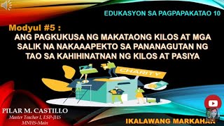 ESP 10 Modyul 5 ANG PAGKUKUSA NG MAKATAONG KILOS AT MGA SALIK NA NAKAKAAPEKTO SA PANANAGUTAN NG TAO [upl. by Moya]