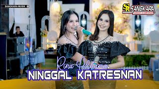 NINGGAL KATRESNAN  Rina Aditama  Sangkara Musik [upl. by Mills]