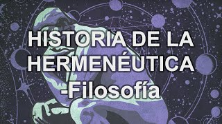 Historia de la Hermenéutica  Filosofía  Educatina [upl. by Ocsicnarf]