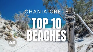 CRETE TOP 10 Beaches in CHANIA GREECE Travel Video 4K [upl. by Ettennod586]