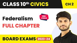 Class 10 Civics Chapter 2  Federalism  Full Chapter Explanation 202223 [upl. by Inavoy307]