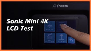 How to Perform an LCD Test on Your Sonic Mini 4K  Phrozen LCD 3D Printer [upl. by Nedle15]