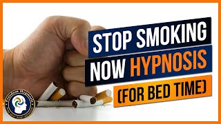 Stop Smoking Now Hypnosis For Bed Time [upl. by Aitak]